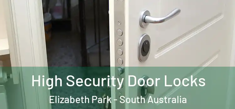 High Security Door Locks Elizabeth Park - South Australia