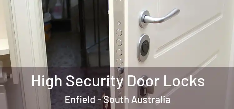 High Security Door Locks Enfield - South Australia