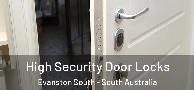 High Security Door Locks Evanston South - South Australia