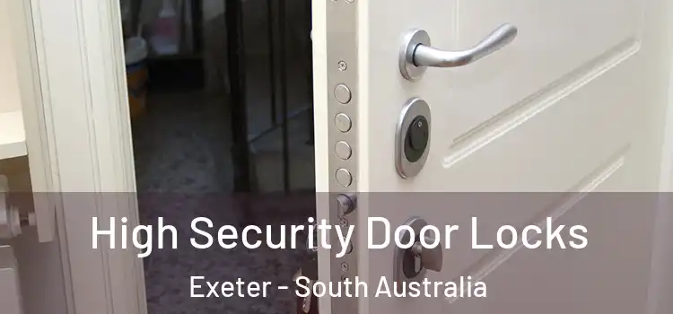 High Security Door Locks Exeter - South Australia
