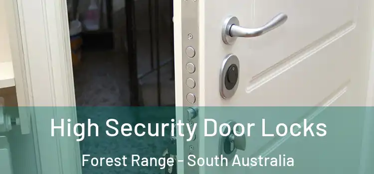High Security Door Locks Forest Range - South Australia