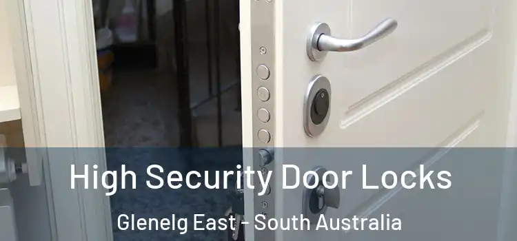 High Security Door Locks Glenelg East - South Australia