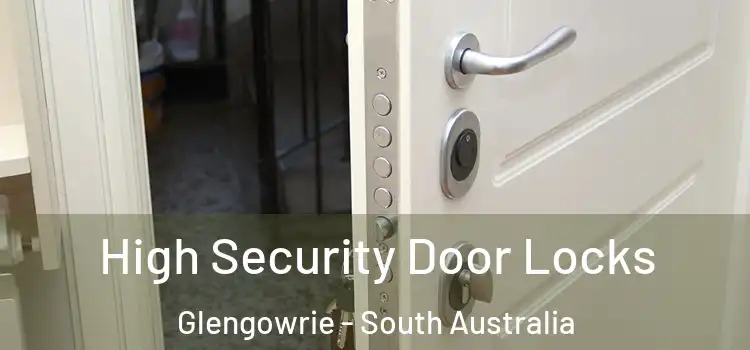 High Security Door Locks Glengowrie - South Australia