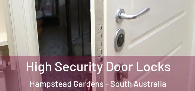 High Security Door Locks Hampstead Gardens - South Australia