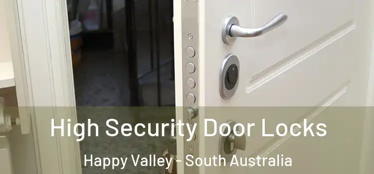 High Security Door Locks Happy Valley - South Australia