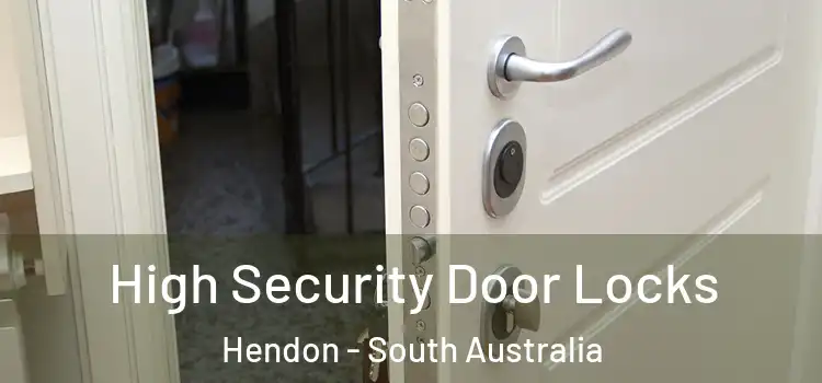 High Security Door Locks Hendon - South Australia