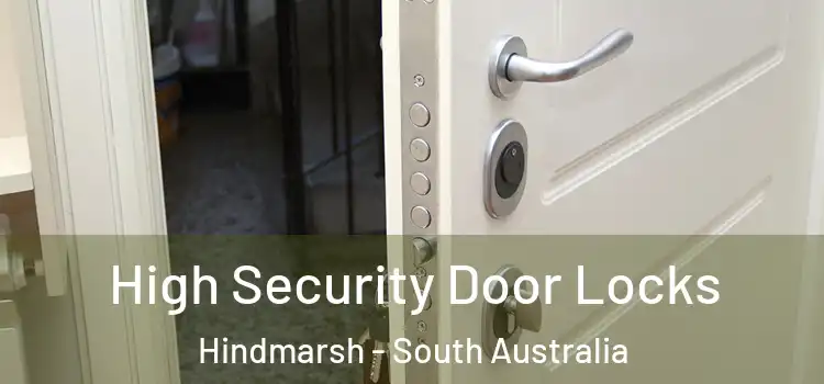 High Security Door Locks Hindmarsh - South Australia