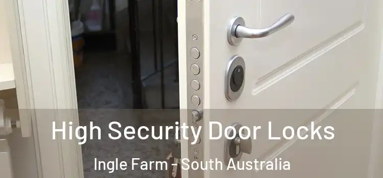 High Security Door Locks Ingle Farm - South Australia
