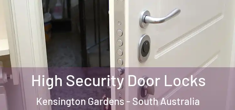 High Security Door Locks Kensington Gardens - South Australia