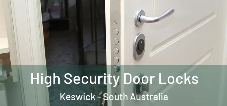 High Security Door Locks Keswick - South Australia