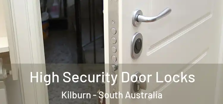High Security Door Locks Kilburn - South Australia