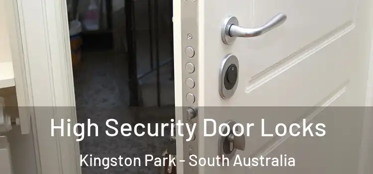High Security Door Locks Kingston Park - South Australia