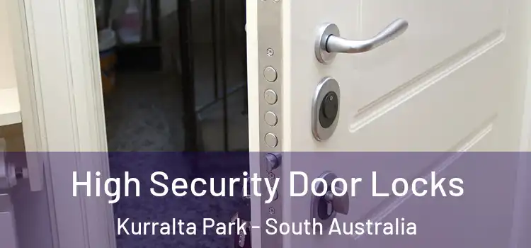 High Security Door Locks Kurralta Park - South Australia