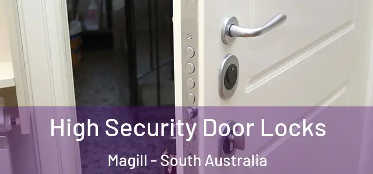 High Security Door Locks Magill - South Australia