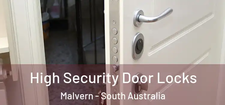 High Security Door Locks Malvern - South Australia