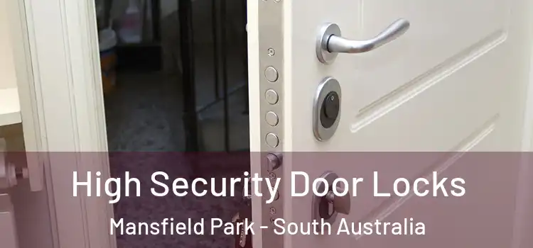 High Security Door Locks Mansfield Park - South Australia