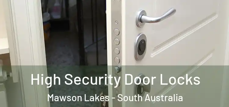 High Security Door Locks Mawson Lakes - South Australia
