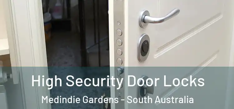 High Security Door Locks Medindie Gardens - South Australia