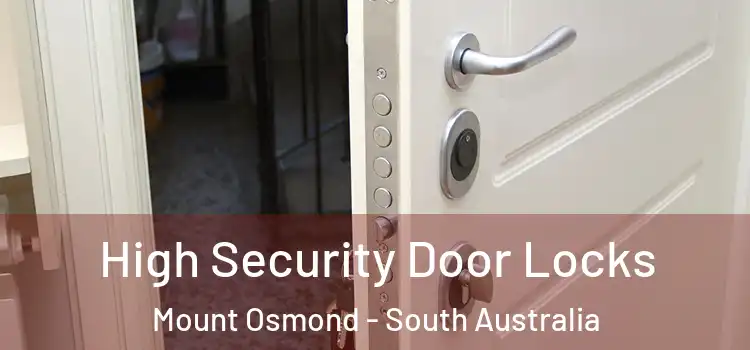 High Security Door Locks Mount Osmond - South Australia
