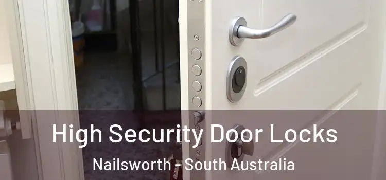 High Security Door Locks Nailsworth - South Australia