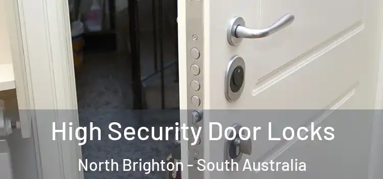 High Security Door Locks North Brighton - South Australia