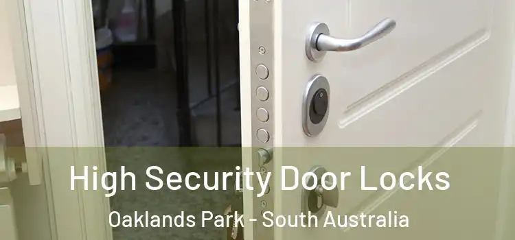 High Security Door Locks Oaklands Park - South Australia