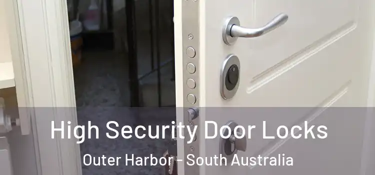 High Security Door Locks Outer Harbor - South Australia