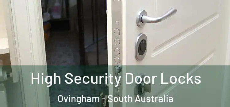 High Security Door Locks Ovingham - South Australia