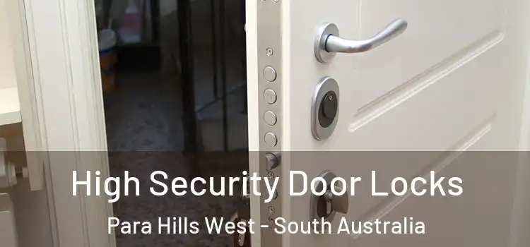 High Security Door Locks Para Hills West - South Australia