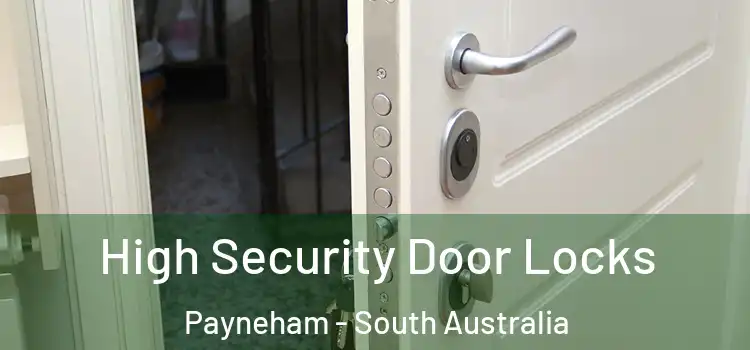 High Security Door Locks Payneham - South Australia