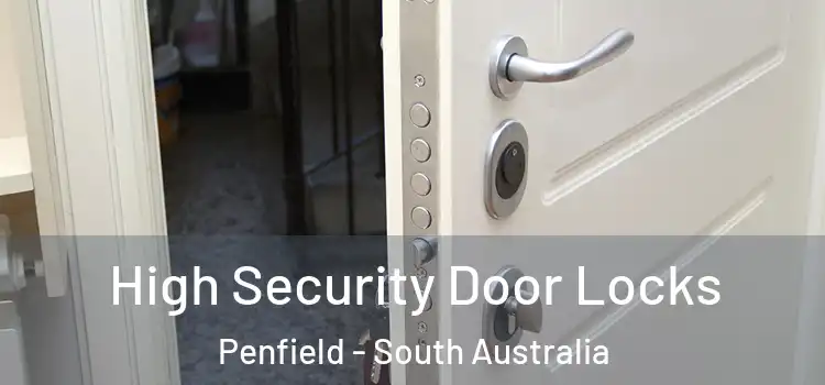 High Security Door Locks Penfield - South Australia