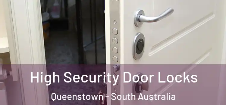 High Security Door Locks Queenstown - South Australia