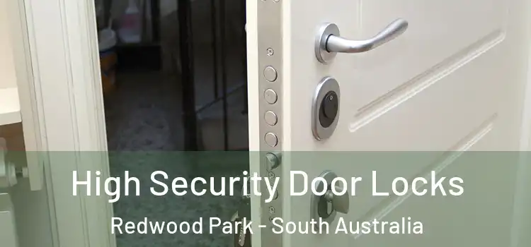 High Security Door Locks Redwood Park - South Australia
