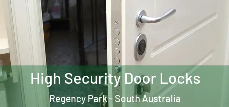 High Security Door Locks Regency Park - South Australia