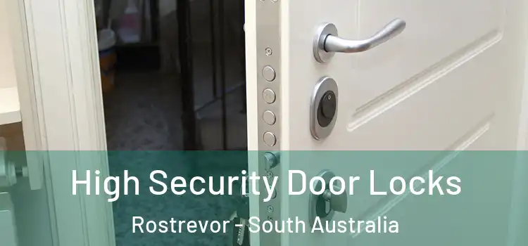 High Security Door Locks Rostrevor - South Australia