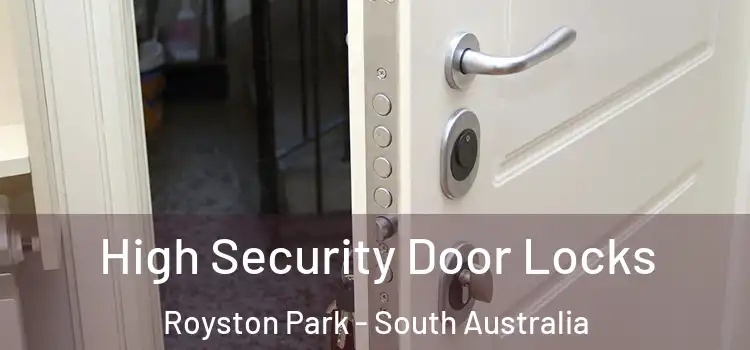 High Security Door Locks Royston Park - South Australia