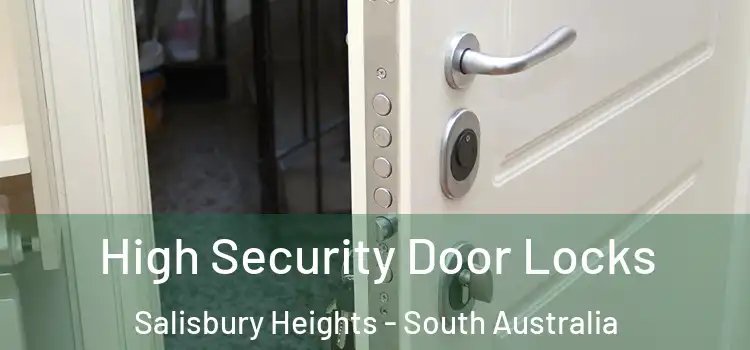 High Security Door Locks Salisbury Heights - South Australia