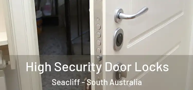 High Security Door Locks Seacliff - South Australia