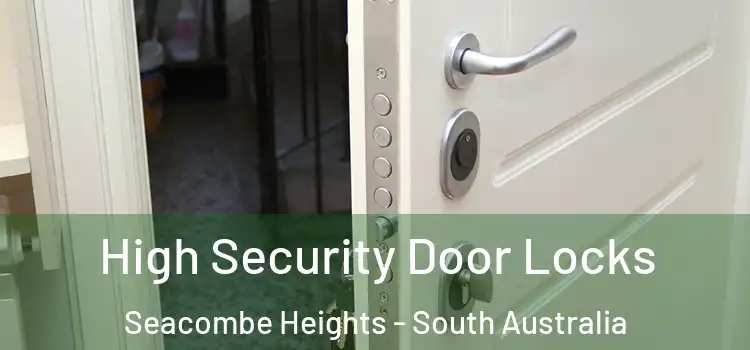 High Security Door Locks Seacombe Heights - South Australia
