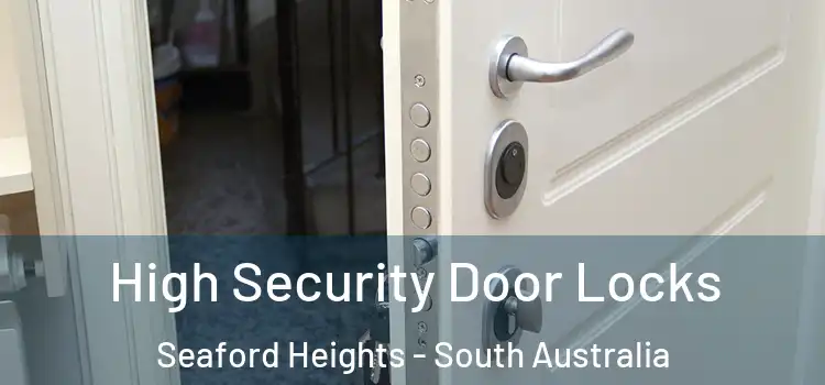 High Security Door Locks Seaford Heights - South Australia