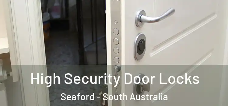 High Security Door Locks Seaford - South Australia