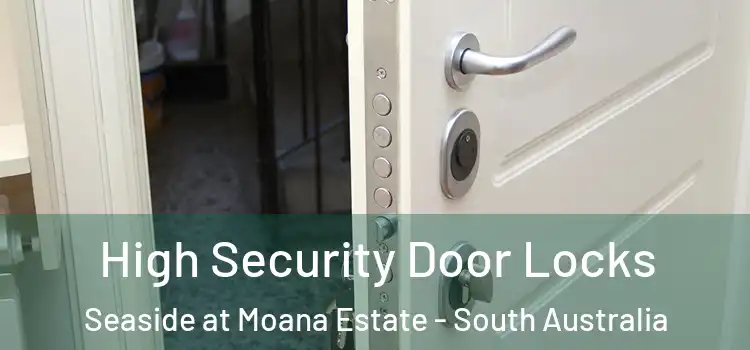 High Security Door Locks Seaside at Moana Estate - South Australia