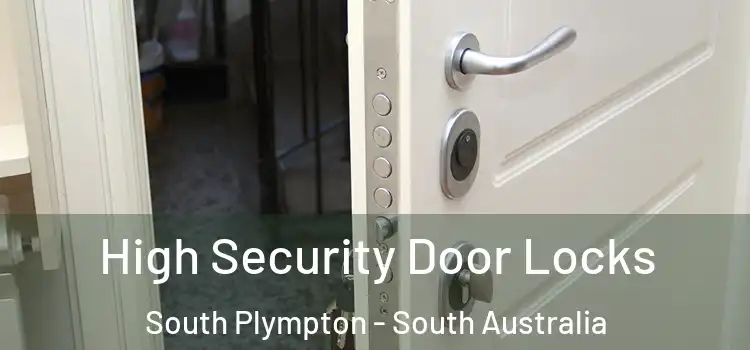 High Security Door Locks South Plympton - South Australia