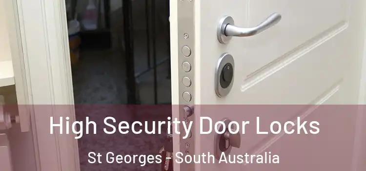 High Security Door Locks St Georges - South Australia