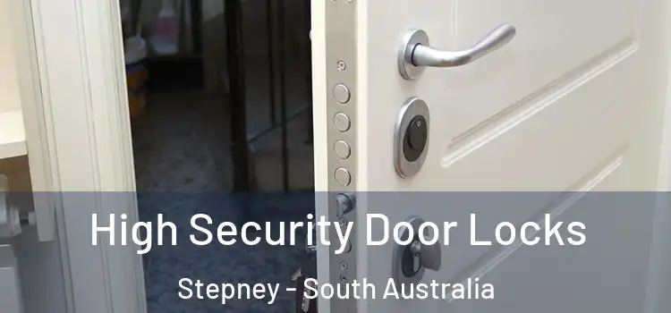 High Security Door Locks Stepney - South Australia