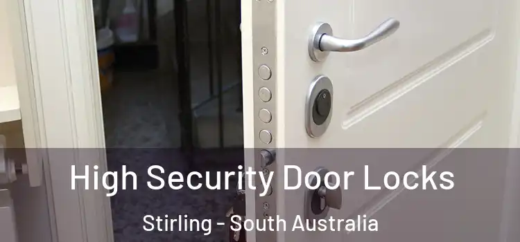 High Security Door Locks Stirling - South Australia