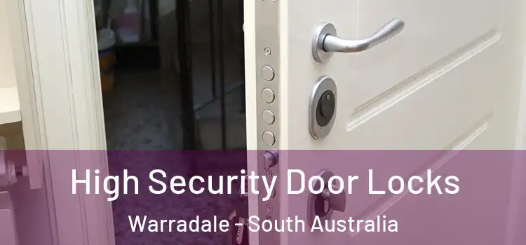 High Security Door Locks Warradale - South Australia