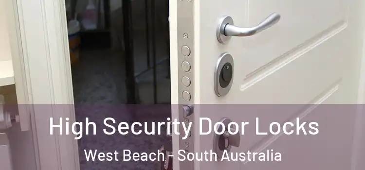 High Security Door Locks West Beach - South Australia