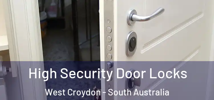 High Security Door Locks West Croydon - South Australia