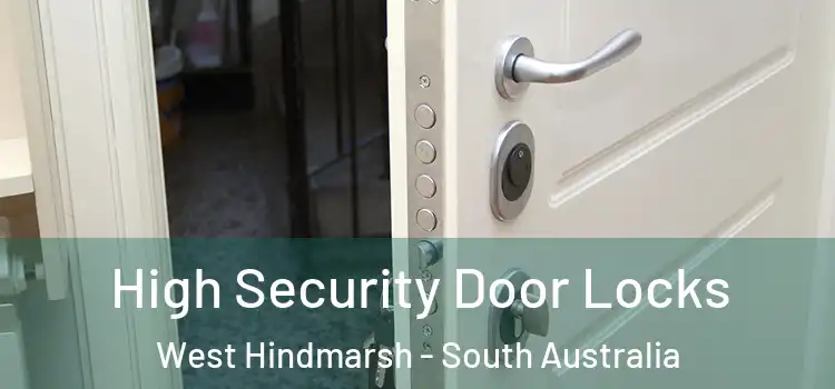High Security Door Locks West Hindmarsh - South Australia
